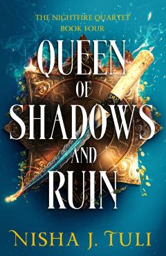 Queen of Shadows and Ruin - Nisha J. Tuli