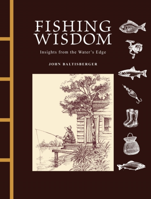 Coperta cărții 'Fishing Wisdom - John Baltisberger'