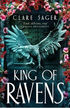 Coperta cărții 'King of Ravens - Clare Sager'