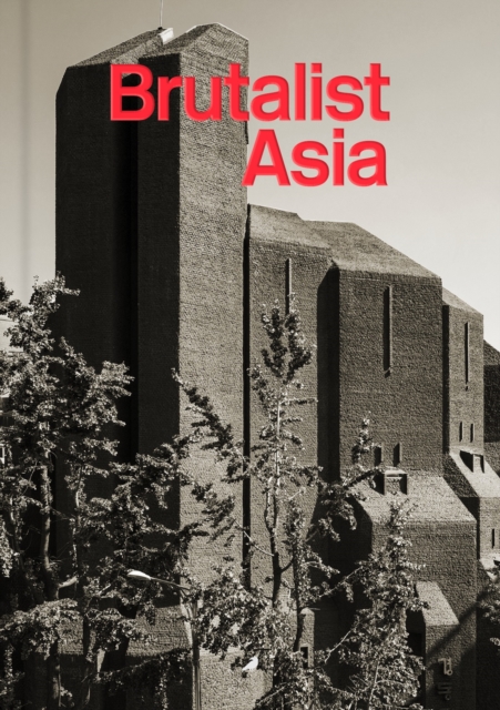 Coperta cărții 'Brutalist Asia -'