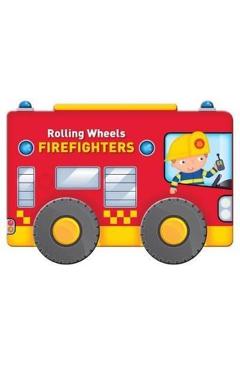Coperta cărții 'Rolling Wheels Firefighters -'