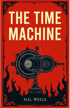 Coperta cărții 'The Time Machine - H.g. Wells'