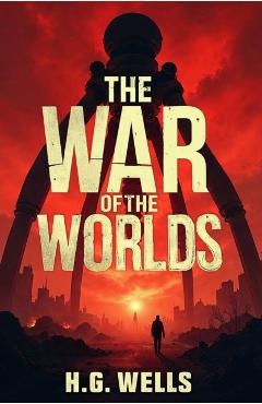 Coperta cărții 'The War of the Worlds - H.g. Wells'