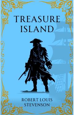 Coperta cărții 'Treasure Island - Robert Louis Stevenson'