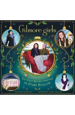 Gilmore Girls: The Night Before Christmas in Stars Hollow - Paul Ruditis