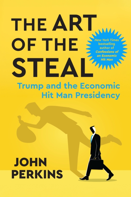 Coperta cărții 'Art of the Steal - John Perkins'