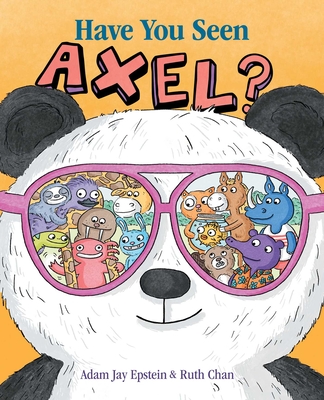 Coperta cărții 'Have You Seen Axel? - Adam Jay Epstein'