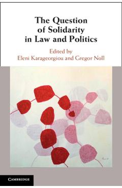 Coperta cărții 'The Question of Solidarity in Law and Politics - Eleni Karageorgiou'