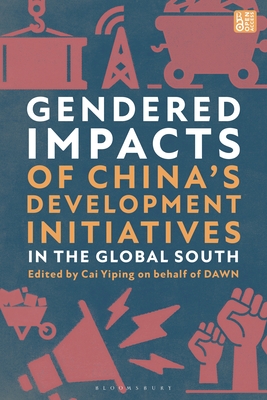 Coperta cărții 'Gendered Impacts of China's Development Initiatives in the Global South - Cai Yiping'