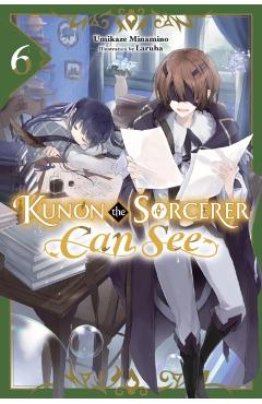 Kunon the Sorcerer Can See, Vol. 6 (Light Novel) - Umikaze Minamino