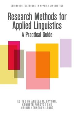 Coperta cărții 'Research Methods for Applied Linguistics: A Practical Guide - Angela M. Gayton'