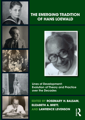 Coperta cărții 'The Emerging Tradition of Hans Loewald - Rosemary H. Balsam'