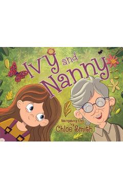 Coperta cărții 'Ivy and Nanny - Chloe Smith'