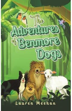 Coperta cărții 'The Adventures of Benmore Dogs - Lauren Meehan'