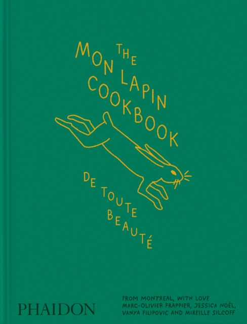 Coperta cărții 'The Mon Lapin Cookbook: de Toute Beauté: From Montreal, with Love - Jessica Noel'