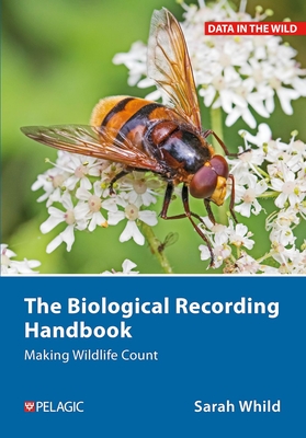 Coperta cărții 'The Biological Recording Handbook: Making Wildlife Count - Sarah Whild'