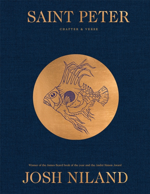 Coperta cărții 'Saint Peter: Chapter & Verse: The Making of Sydney's Legendary Seafood Restaurant - In Over 100 Recipes - Josh Niland'