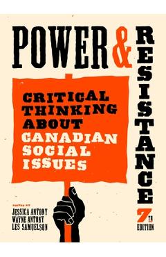 Coperta cărții 'Power and Resistance, 7th Ed.: Critical Thinking about Canadian Social Issues - Jessica Antony'