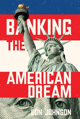 Coperta cărții 'Banking the American Dream - Don Johnson'