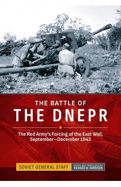 Coperta cărții 'The Battle of the Dnepr: The Red Army's Forcing of the East Wall, September-December 1943 -'