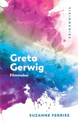 Coperta cărții 'Greta Gerwig: Filmmaker - Suzanne Ferriss'