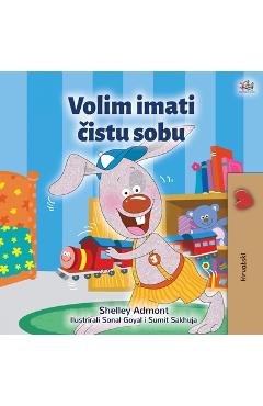 Coperta cărții 'I Love to Keep My Room Clean (Croatian Book for Kids) - Shelley Admont'