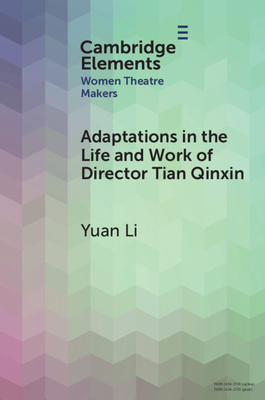 Coperta cărții 'Adaptations in the Life and Work of Director Tian Qinxin - Yuan Li'