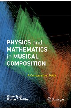 Coperta cărții 'Physics and Mathematics in Musical Composition: A Comparative Study - Kinko Tsuji'