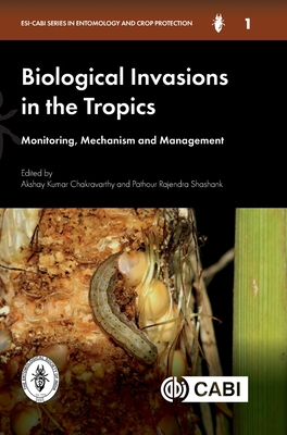 Coperta cărții 'Biological Invasions in the Tropics: Monitoring, Mechanism and Management - Akshay Kumar Chakravarthy'