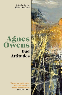 Coperta cărții 'Bad Attitudes - Agnes Owens'