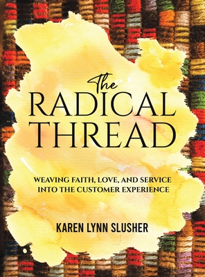 Coperta cărții 'The Radical Thread - Karen Lynn Slusher'