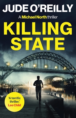 Coperta cărții 'Killing State: A gripping action thriller for fans of Mark Dawson and David Baldacci - Jude O'reilly'