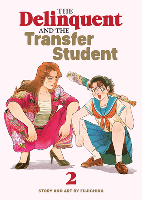 Coperta cărții 'The Delinquent and the Transfer Student Vol. 2 -'