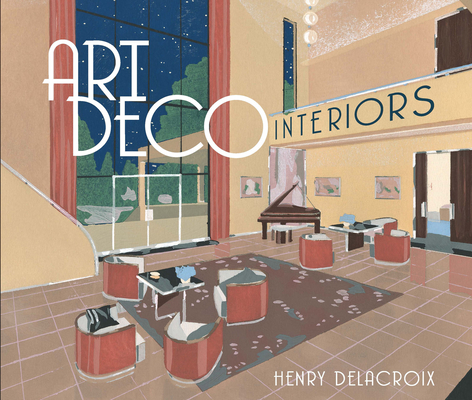 Coperta cărții 'Art Deco Interiors - Henry Delacroix'