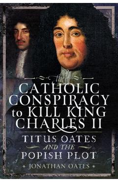 Coperta cărții 'Titus Oates and the Popish Plot to Kill King Charles II - Jonathan Oates'