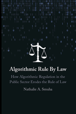 Coperta cărții 'Algorithmic Rule By Law - Nathalie A. Smuha'