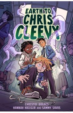 Coperta cărții 'Earth to Chris Cleevy: A Graphic Novel - Christof Bogacs'