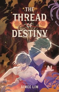 Coperta cărții 'The Thread of Destiny - Aimee Lim'