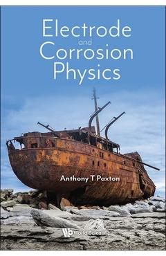 Coperta cărții 'Electrode and Corrosion Physics -'