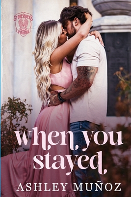 Coperta cărții 'When You Stayed - Ashley Munoz'