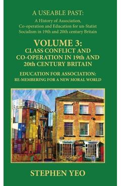 Coperta cărții 'Class Conflict and Co-Operation in 19th and 20th Century Britain: Education for Association: Re-Membering for a New'