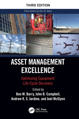 Coperta cărții 'Asset Management Excellence: Optimizing Equipment Life-Cycle Decisions - John D. Campbell'