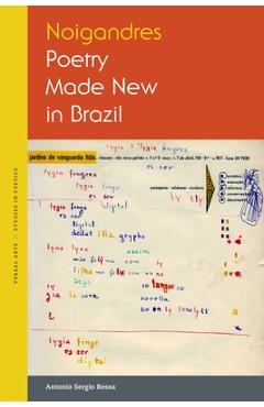 Coperta cărții 'Noigandres: Poetry Made New in Brazil - Antonio Sergio Bessa'