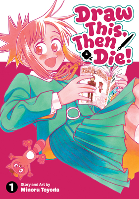 Coperta cărții 'Draw This, Then Die! Vol. 1 - Minoru Toyoda'
