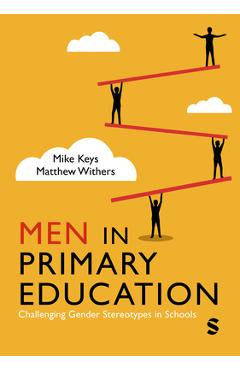Coperta cărții 'Men in Primary Education: Challenging Gender Stereotypes in Schools - Mike Keys'