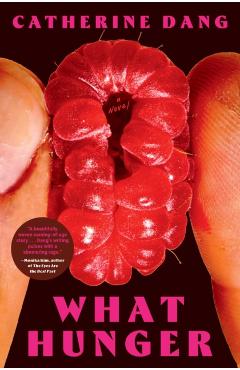 Coperta cărții 'What Hunger - Catherine Dang'