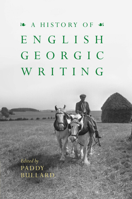 Coperta cărții 'A History of English Georgic Writing - Paddy Bullard'