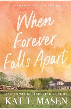 Coperta cărții 'When Forever Falls Apart - Kat T. Masen'