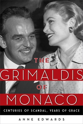 Coperta cărții 'The Grimaldis of Monaco: Centuries of Scandal, Years of Grace - Anne Edwards'