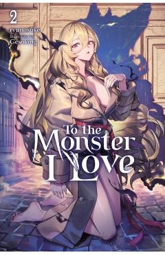 To the Monster I Love, Vol. 2 (Novel) -